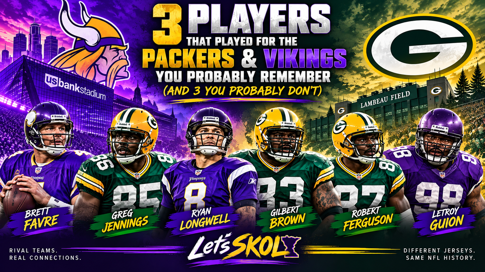 3 Players Who Played for the Packers & Vikings You Probably Remember — And 3 You Might Not
